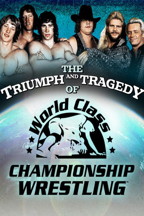 The Triumph and Tragedy of World Class Championship Wrestling постер