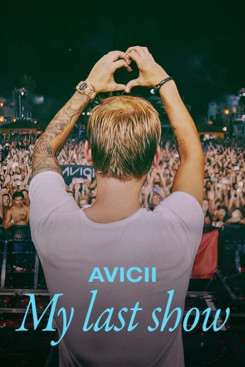 Avicii - My Last Show постер
