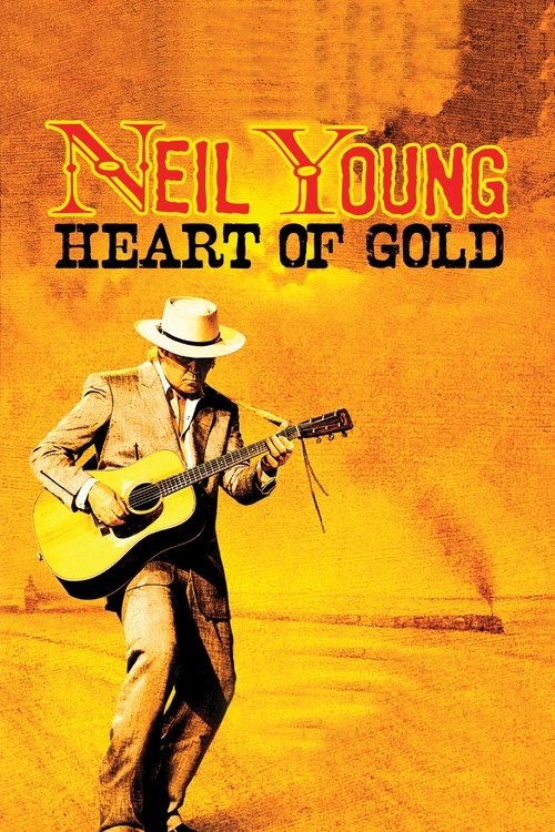 Neil Young: Heart of Gold постер