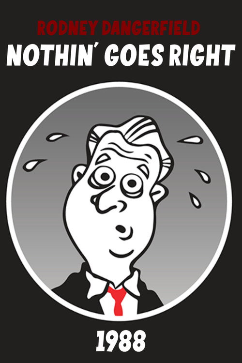 Rodney Dangerfield: Nothin' Goes Right постер