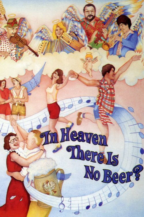 In Heaven There Is No Beer? постер