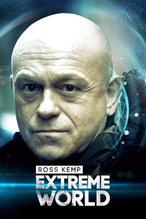 Ross Kemp: Extreme World постер