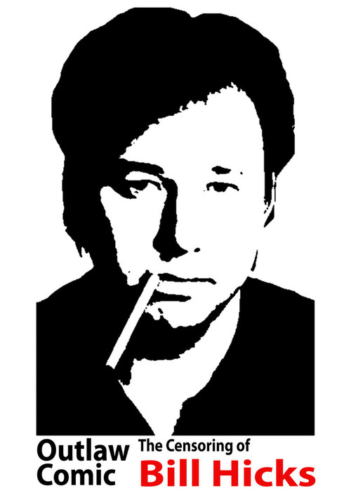 Outlaw Comic: The Censoring of Bill Hicks постер