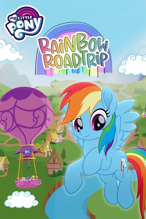 My Little Pony: Rainbow Roadtrip постер