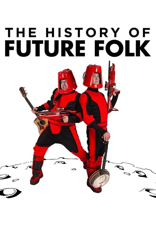 The History of Future Folk постер