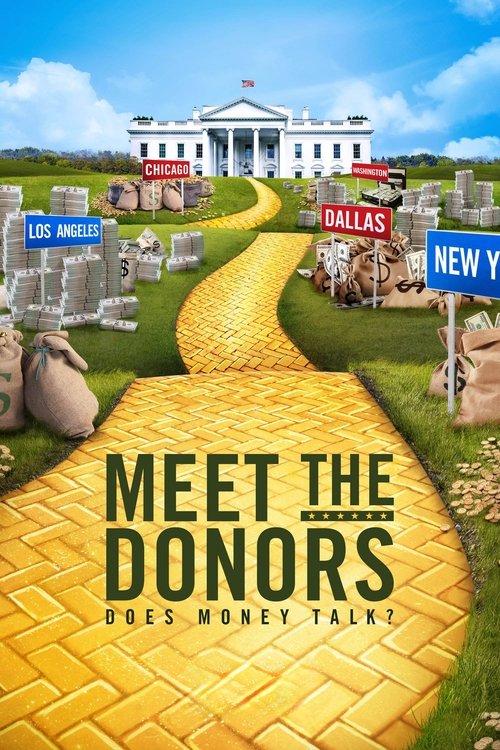 Meet the Donors: Does Money Talk? постер