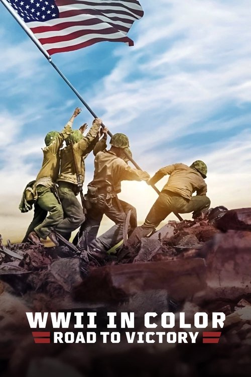 WWII in Color: Road to Victory постер
