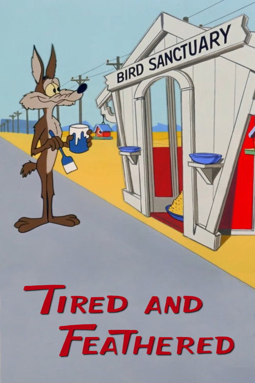 Tired and Feathered постер