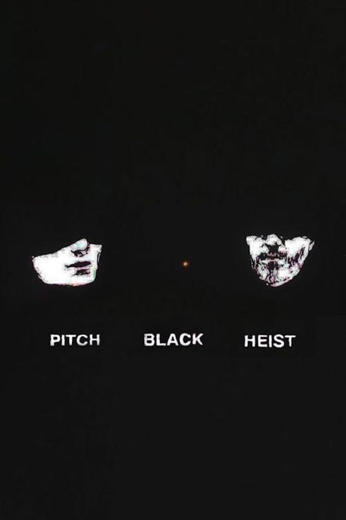 Pitch Black Heist постер