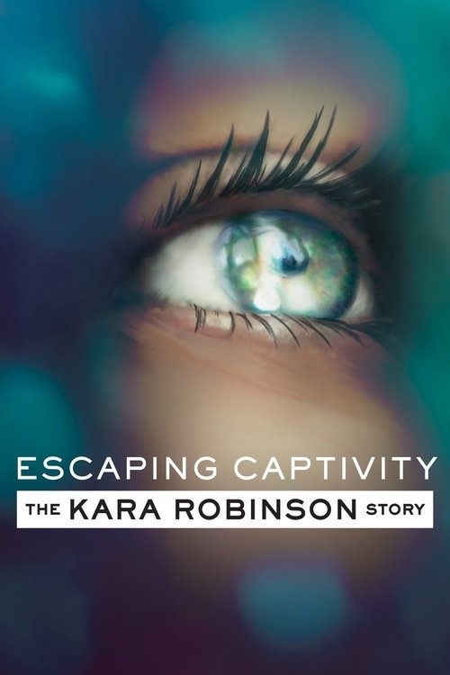 Escaping Captivity: The Kara Robinson Story постер