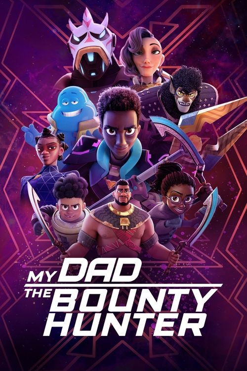 My Dad the Bounty Hunter постер