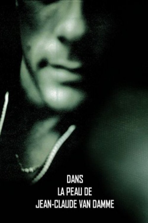 Dans la peau de Jean-Claude Van Damme постер