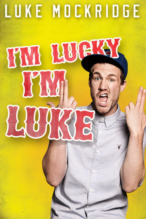 Luke Mockridge - I'm Lucky I'm Luke постер