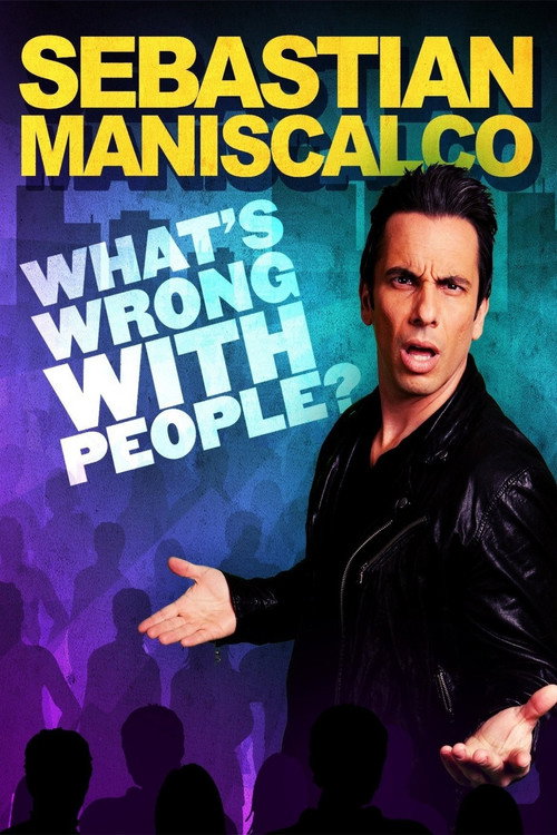 Sebastian Maniscalco: What's Wrong with People? постер