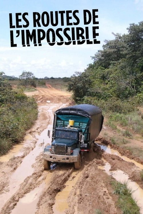 Les Routes de l'impossible постер