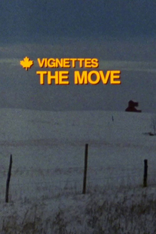 Canada Vignettes: The Move постер