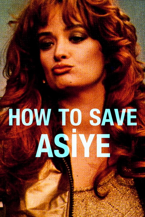 Asiye Nasıl Kurtulur постер