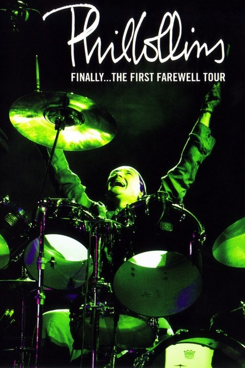 Phil Collins: Finally... The First Farewell Tour постер