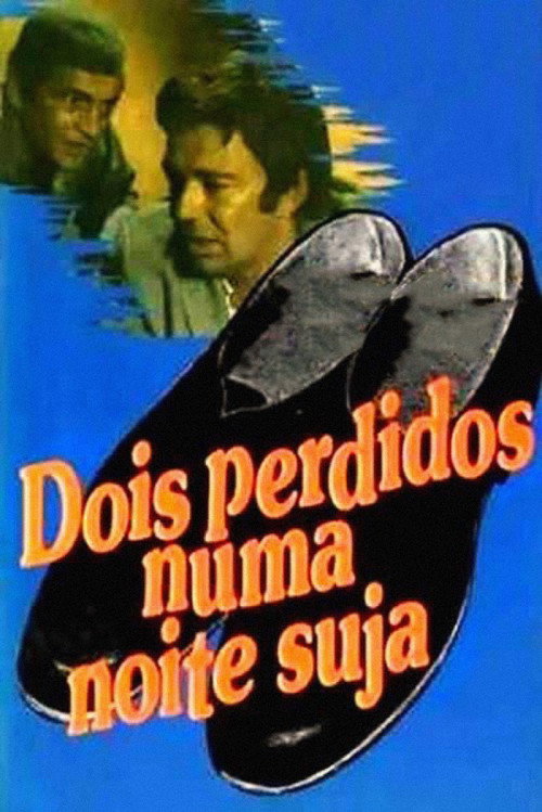 Dois Perdidos Numa Noite Suja постер