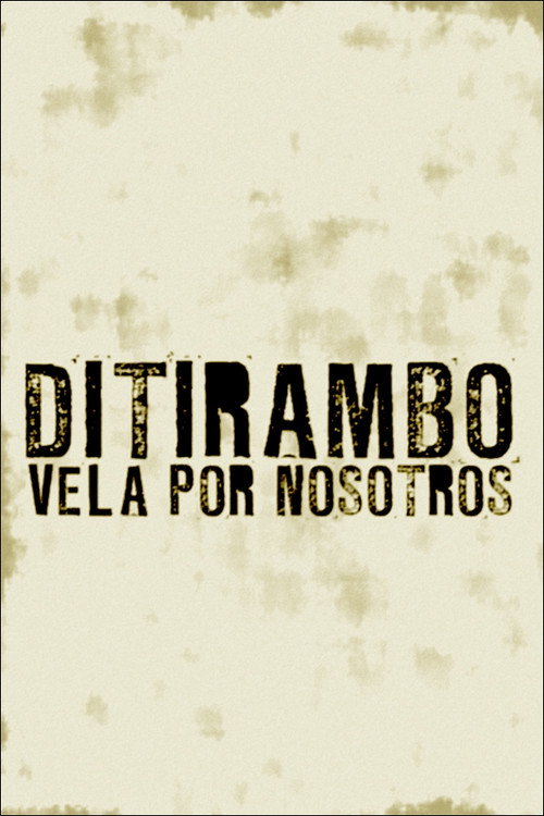Ditirambo vela por nosotros постер