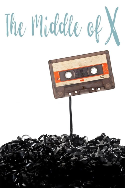 The Middle of X постер