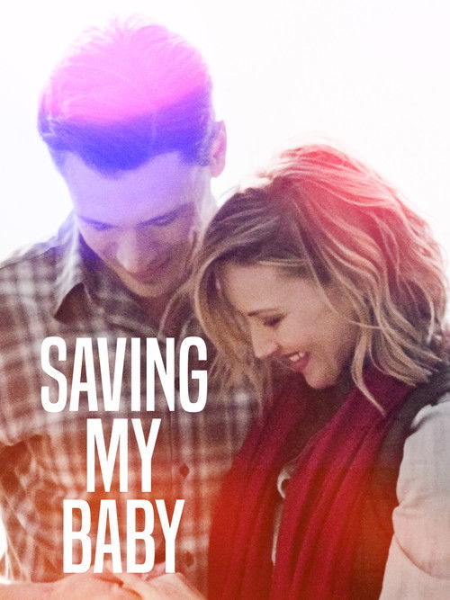 Saving My Baby постер