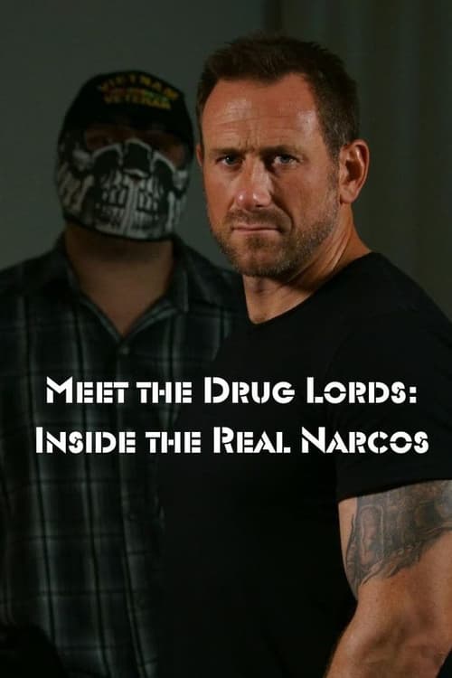 Meet the Drug Lords: Inside the Real Narcos постер