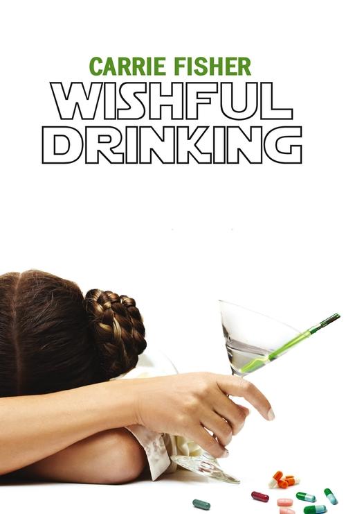 Carrie Fisher: Wishful Drinking постер