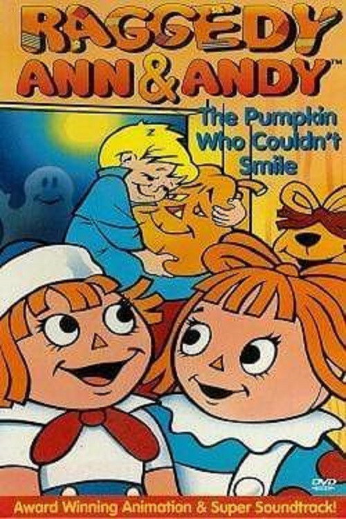 Raggedy Ann and Raggedy Andy in the Pumpkin Who Couldn't Smile постер