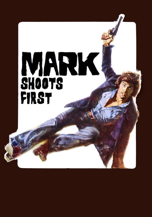 Mark Shoots First постер