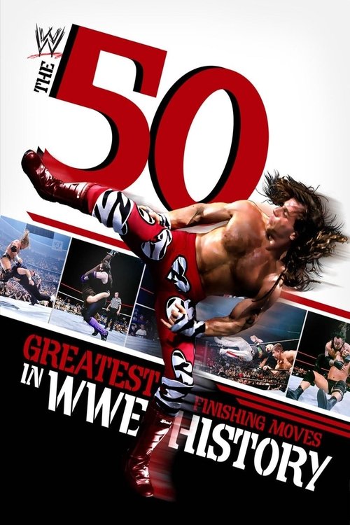 The 50 Greatest Finishing Moves in WWE History постер