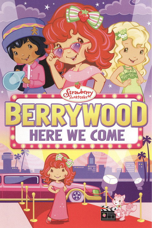 Strawberry Shortcake: Berrywood Here We Come постер