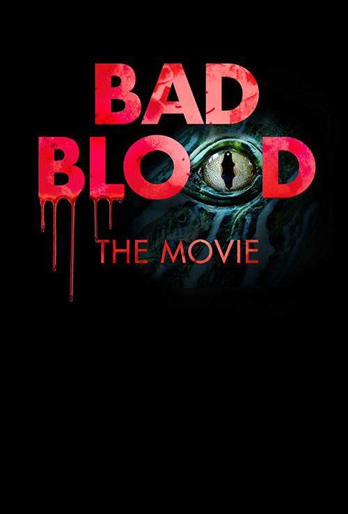 Bad Blood: The Movie постер