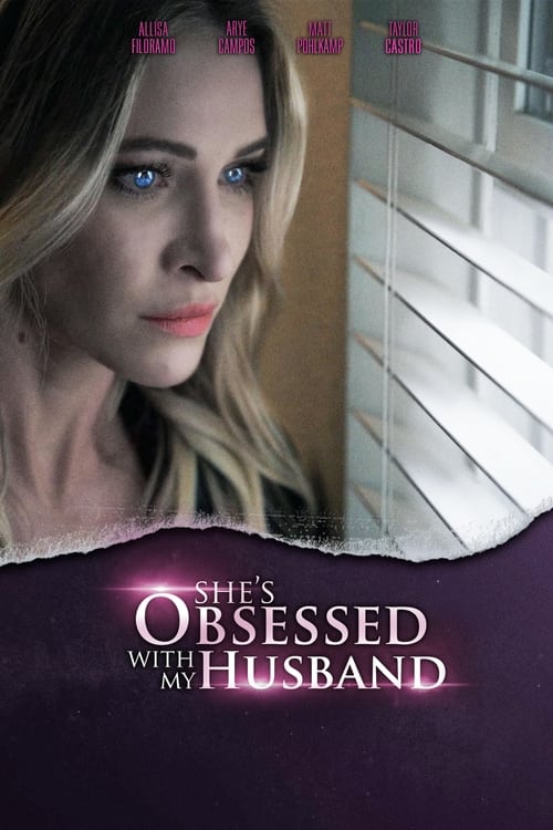 She's Obsessed With My Husband постер