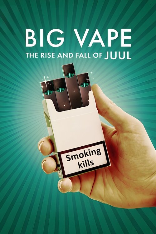 Big Vape: The Rise and Fall of Juul постер