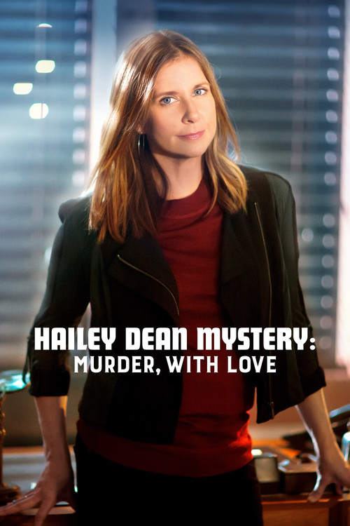 Hailey Dean Mysteries: Murder, With Love постер