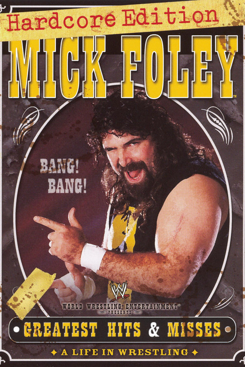 WWE: Mick Foley's Greatest Hits & Misses - A Life in Wrestling постер