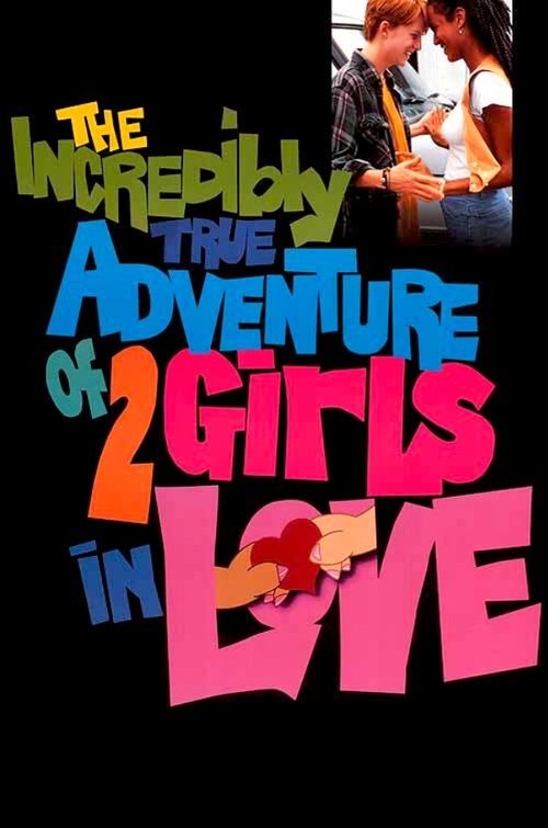 The Incredibly True Adventure of Two Girls in Love постер