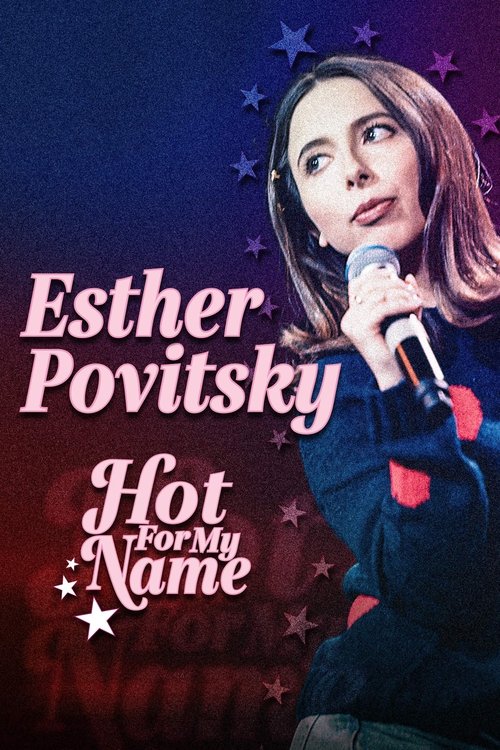 Esther Povitsky: Hot for My Name постер