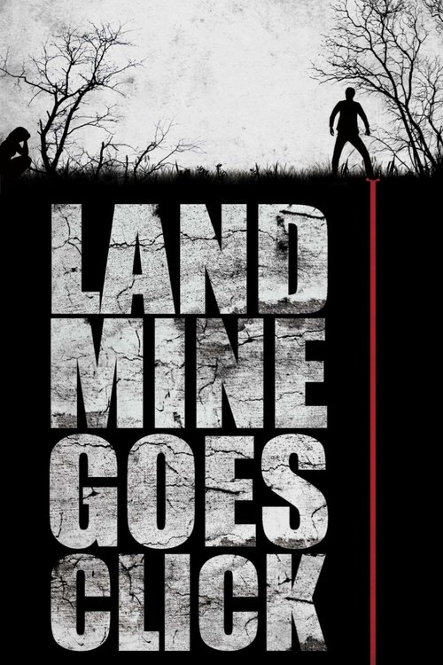 Landmine Goes Click постер
