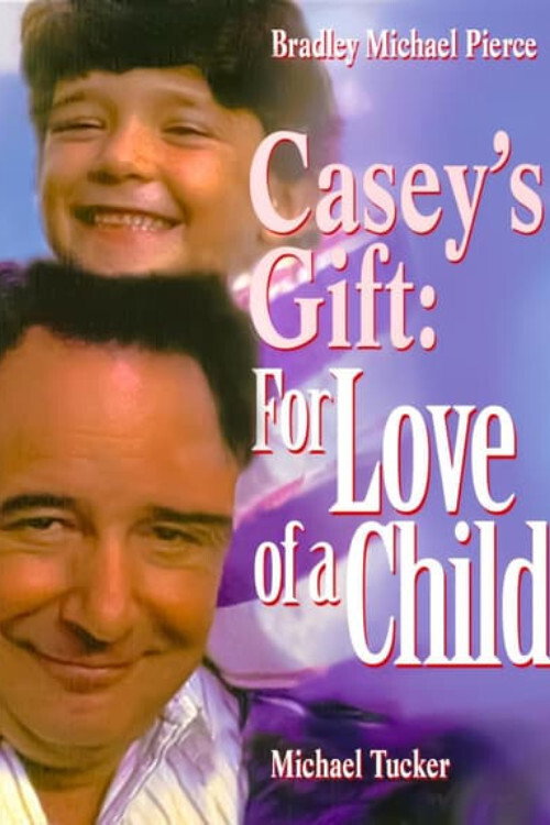 Casey's Gift: For Love of a Child постер