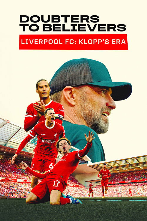 Doubters to Believers Liverpool FC: Klopp's Era постер