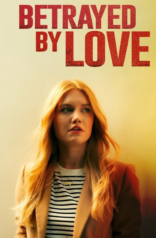 Betrayed by Love постер