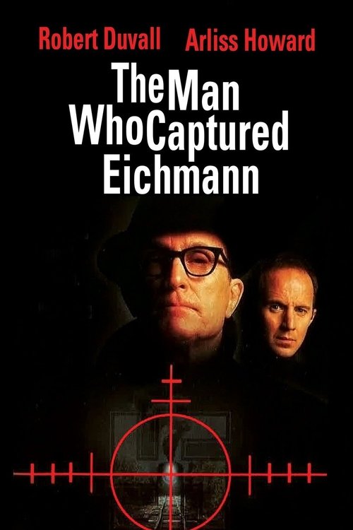 The Man Who Captured Eichmann постер
