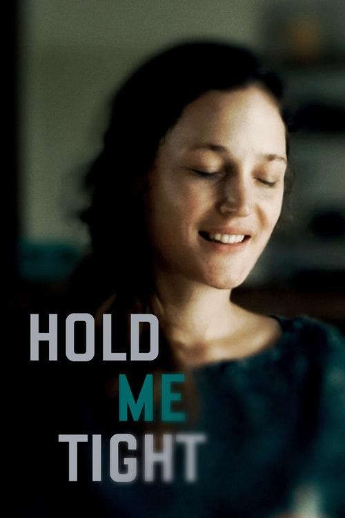 Hold Me Tight постер