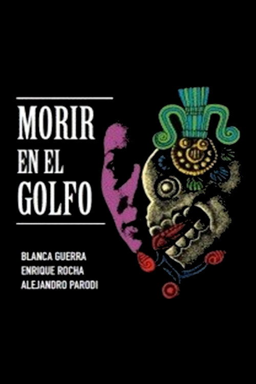 Morir en el golfo постер