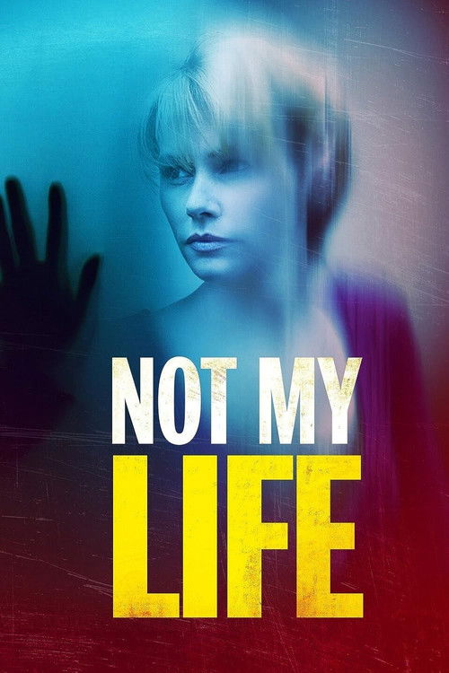 Not My Life постер