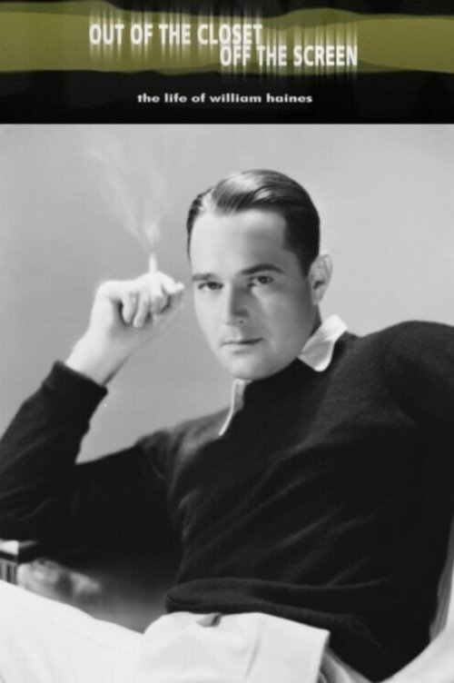 Out of the Closet, Off the Screen: The Life of William Haines постер