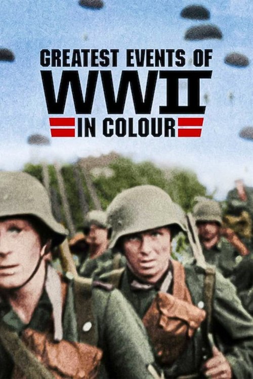 Greatest Events of World War II in Colour постер