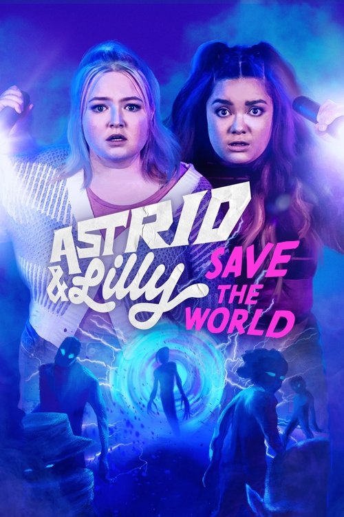 Astrid & Lilly Save the World постер
